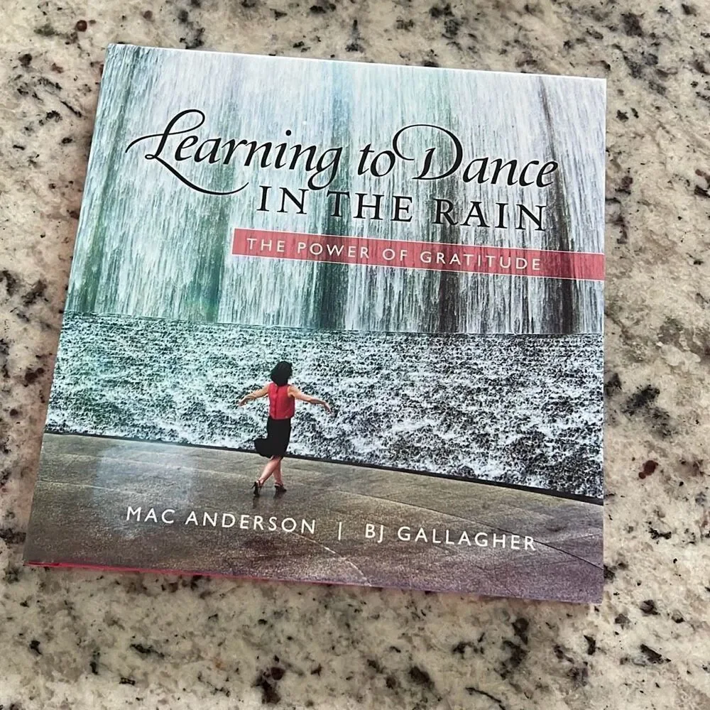 Learning to‎ Dance In The Rain By Mac Anderson & BJ Gallagher Hardcover Book
